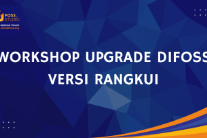 Workshop Upgrade Difoss Versi Rangkui